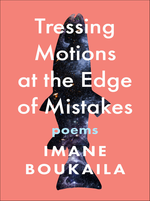 Title details for Tressing Motions at the Edge of Mistakes by Imane Boukaila - Available